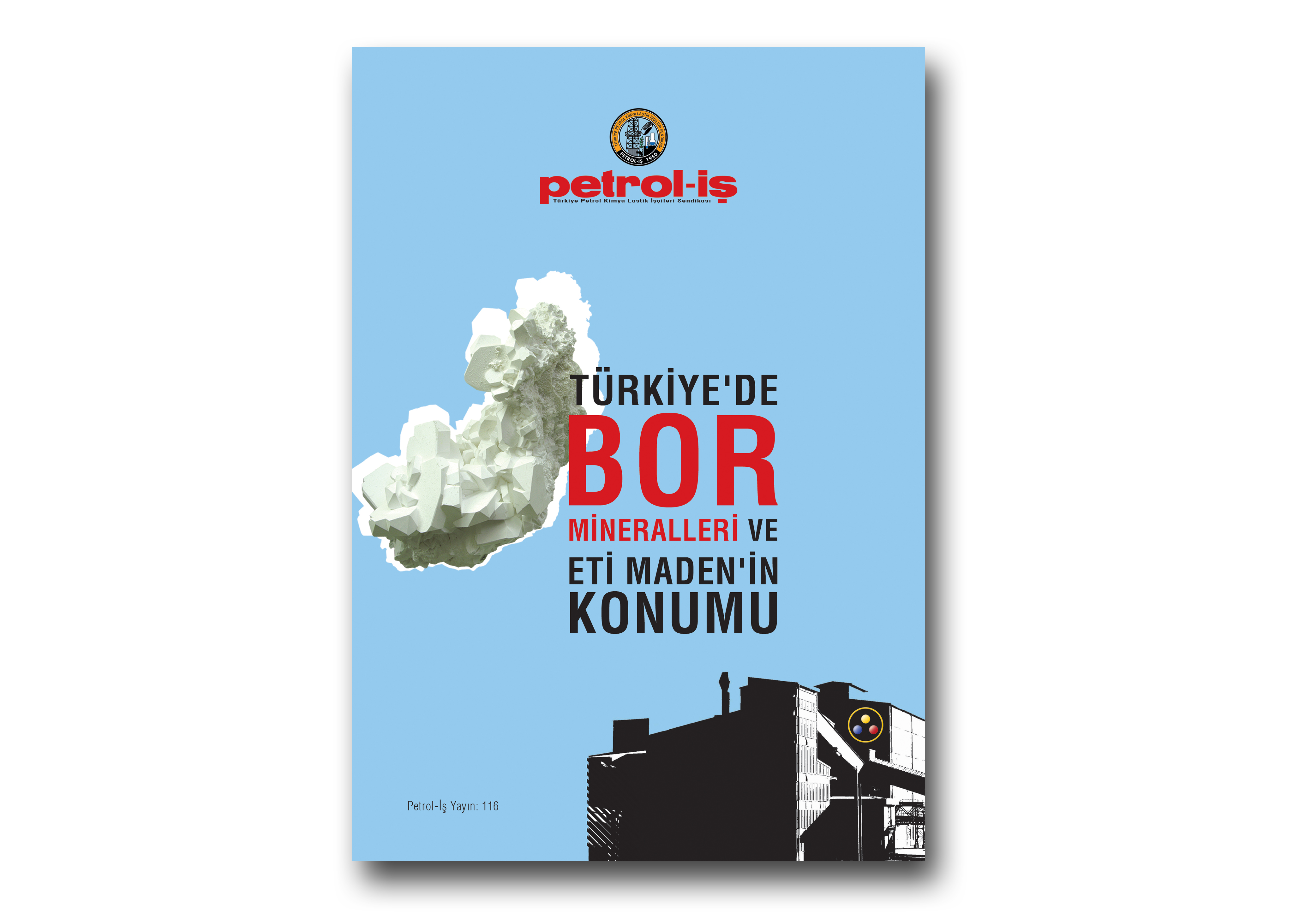 Türkiye'de Bor Mineralleri ve Eti Maden'in Konumu Petrol İş Sendikası